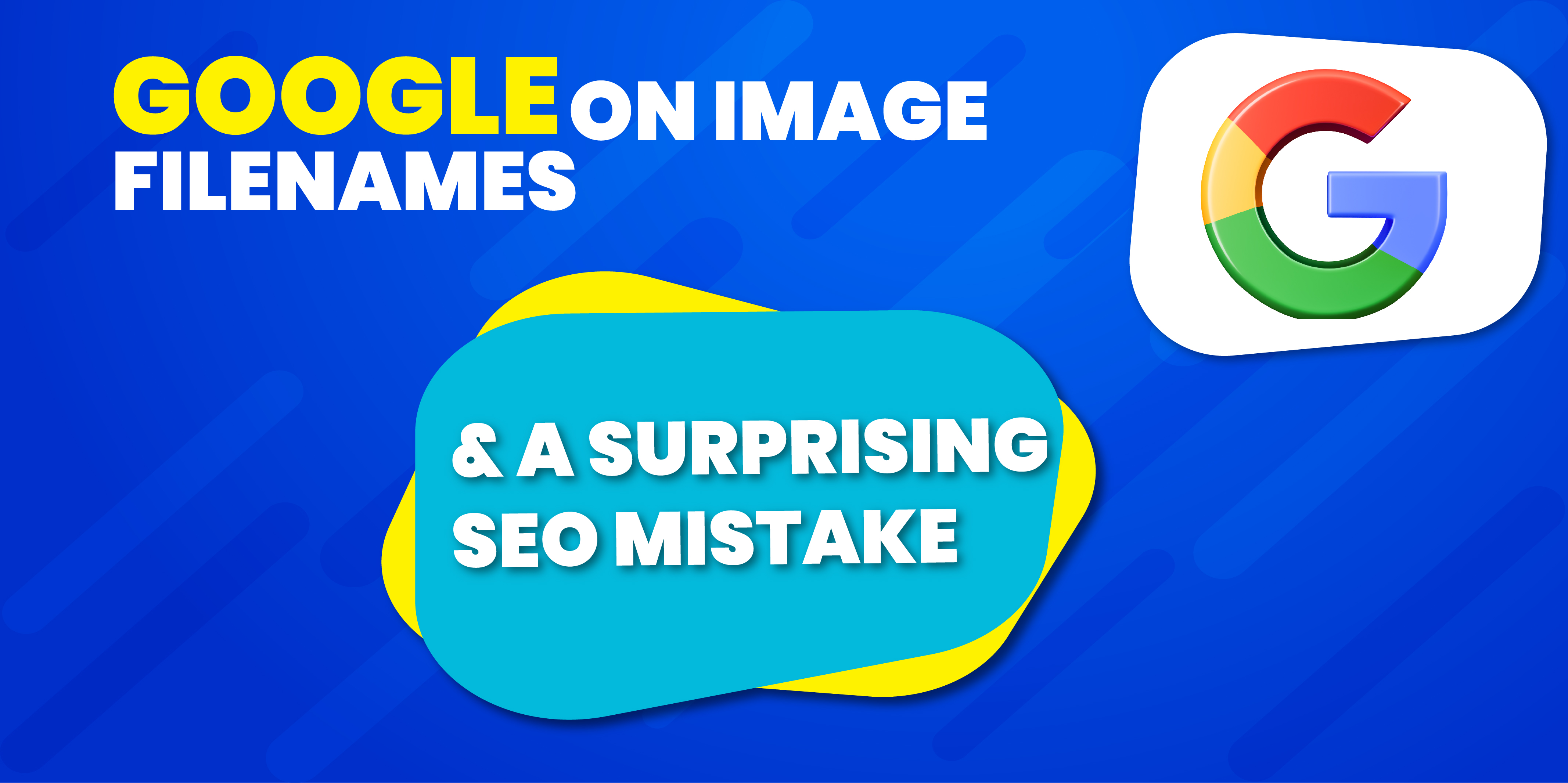 Importance Of Image Filenames & The SEO Mistake You Must Avoid