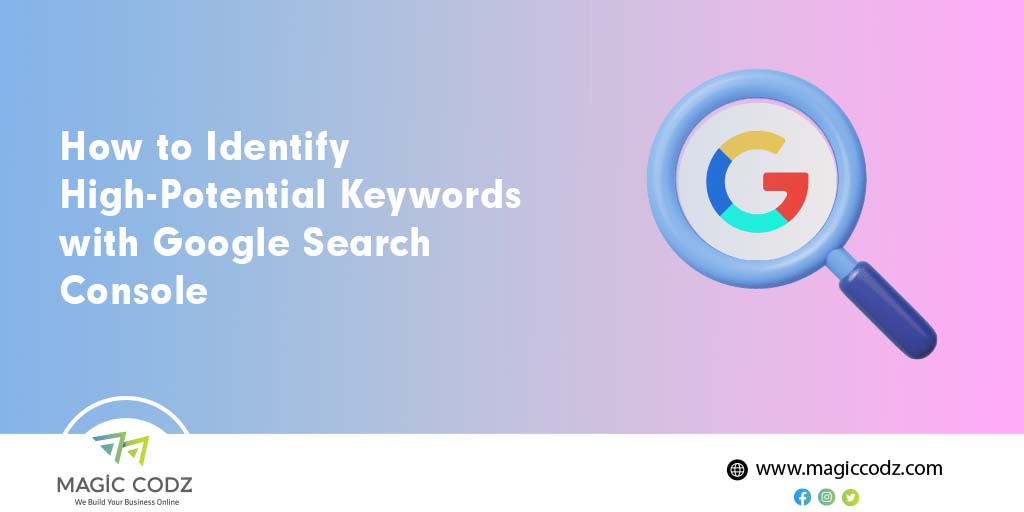 How to Identify High-Potential Keywords with Google Search Console