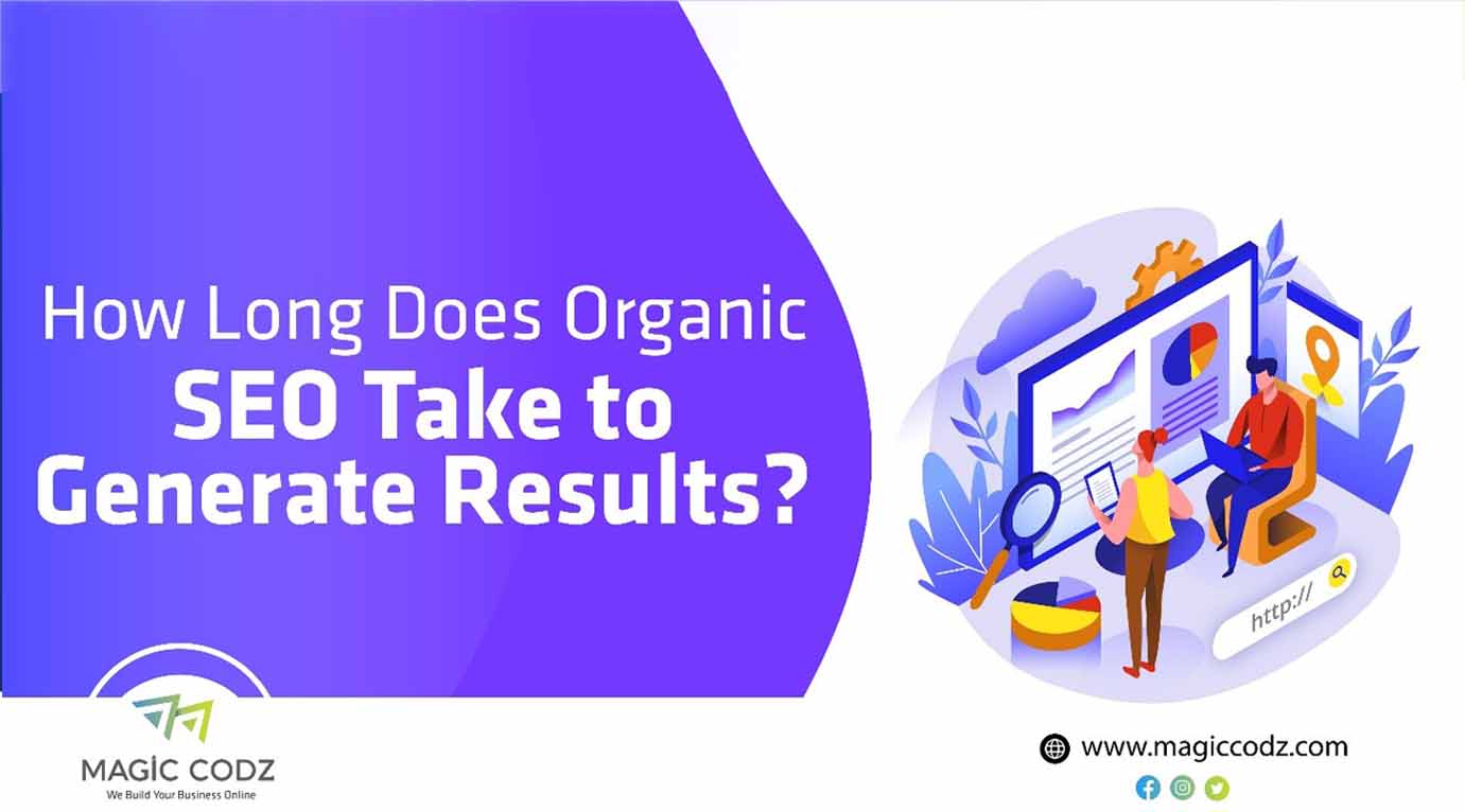 How Long Does Organic SEO Take to Generate Results?