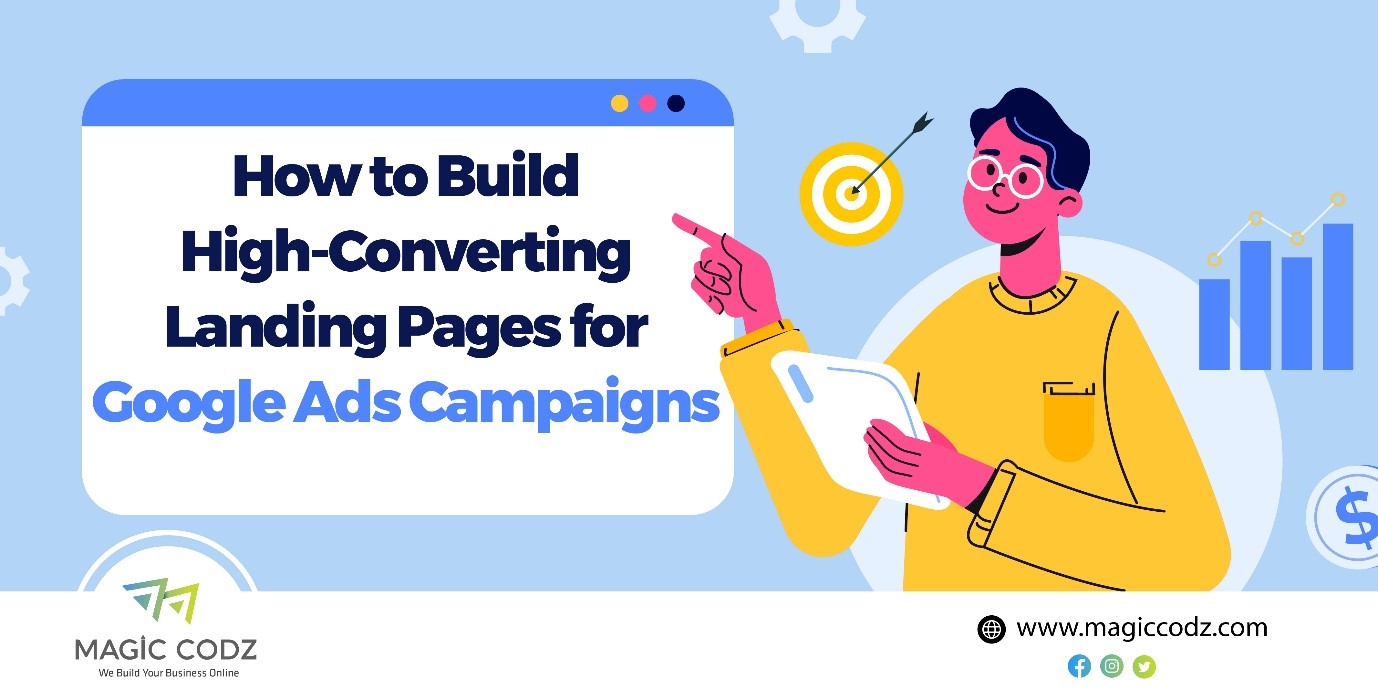 How to Build High-Converting Landing Pages for Google Ads Campaigns