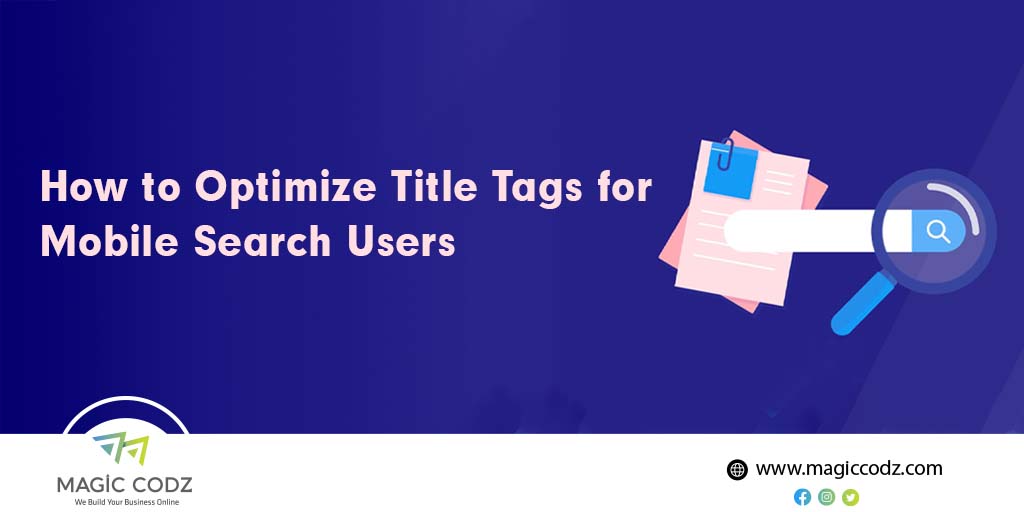 How to Optimize Title Tags for Mobile Search Users