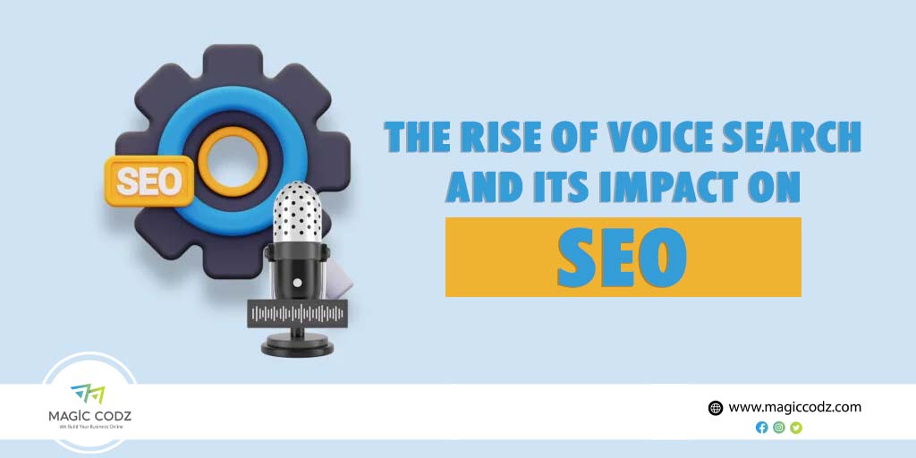 The Rise of Voice Search and Its Impact on SEO
